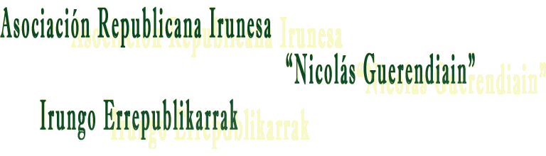 Asociaci�n Republicana Irunesa 'Nicol�s Guerendiain'